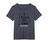 Citation « I Teach My Own Homeschool Mom Education Pride » T-Shirt, Femme Grandes Tailles, Bleu Chiné, 5X