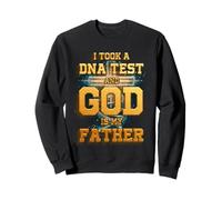 Citation « I Took A DNA Test and God is My Father Christianity » Sweatshirt