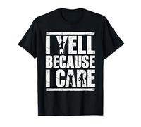 Citation « I Yell Because I Care » - Motif Vieilli T-Shirt