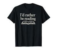 Citation « I'd Rather Be Reading » Classique pour Les Amateurs de Livres T-Shirt