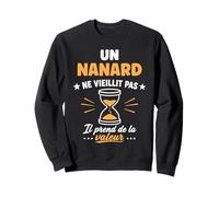 Citation Idée nanard Rigolo Prénom Humour nanard Sweatshirt