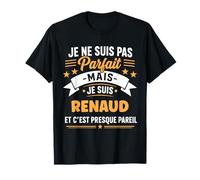 Citation Idée Renaud Rigolo Prénom Humour Je suis Renaud T-Shirt