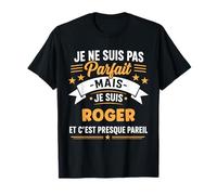 Citation Idée Roger Rigolo Prénom Humour Je suis Roger T-Shirt