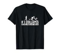 Citation « If I Collapse Please Pause My Watch Running » T-Shirt
