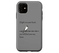 Citation If Light is in Your Heart You Will Find Your Way Home Coque pour iPhone 11