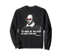 Citation If Music Be The Food of Love Play on Shakespeare Sweatshirt