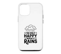 Citation I'm Only Happy When It Rains Coque pour iPhone 12/12 Pro