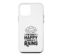 Citation I'm Only Happy When It Rains Coque pour iPhone 12 Mini