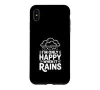 Citation I'm Only Happy When It Rains Coque pour iPhone XS Max
