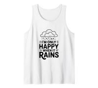 Citation I'm Only Happy When It Rains Débardeur