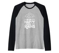 Citation I'm Only Happy When It Rains Manche Raglan