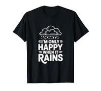 Citation I'm Only Happy When It Rains T-Shirt
