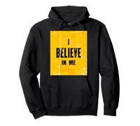 Citation inspirante avec Texte « I Believe in Me » Sweat à Capuche