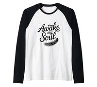 Citation inspirante Awake My Soul Manche Raglan
