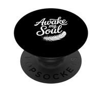 Citation inspirante Awake My Soul PopSockets PopGrip Adhésif