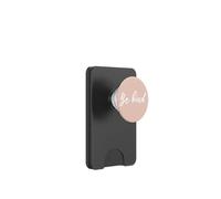 Citation inspirante Be Kind en Rose et Blanc PopSockets PopWallet pour MagSafe