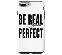 Citation inspirante Be Real Not Perfect Coque pour iPhone 7 Plus/8 Plus