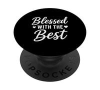 Citation inspirante Blessed with The Best Christian Faith PopSockets PopGrip Adhésif