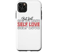 Citation inspirante But First Self Love Coque pour iPhone 11 Pro Max