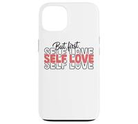 Citation inspirante But First Self Love Coque pour iPhone 13