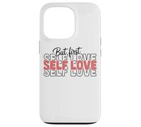 Citation inspirante But First Self Love Coque pour iPhone 13 Pro