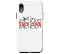 Citation inspirante But First Self Love Coque pour iPhone XR