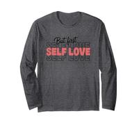 Citation inspirante But First Self Love Manche Longue