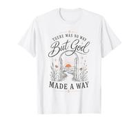 Citation inspirante « But God Made A Way Christian Faith » T-Shirt