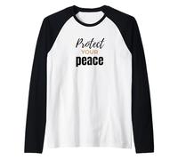 Citation inspirante de Soins personnels Protégez Votre Paix Manche Raglan