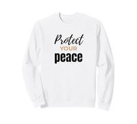 Citation inspirante de Soins personnels Protégez Votre Paix Sweatshirt