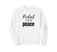 Citation inspirante de Soins personnels Protégez Votre Paix Sweatshirt