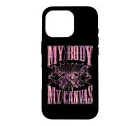 Citation inspirante de Tatouage My Body is My Canvas Coque pour iPhone 16 Pro