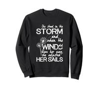Citation inspirante de tempête et de voiles pour les femmes fortes Sweatshirt
