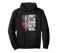 Citation inspirante « Don't Let The Hard Days Win » Sweat à Capuche