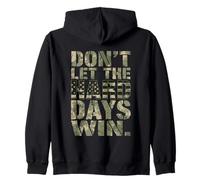 Citation inspirante « Don't Let The Hard Days Win » Sweat à Capuche