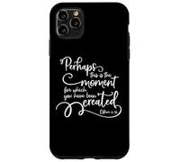 Citation inspirante du Verset de la Bible - Perhaps This is The Moment Coque pour iPhone 11 Pro Max