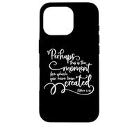 Citation inspirante du Verset de la Bible - Perhaps This is The Moment Coque pour iPhone 16 Pro