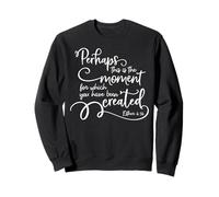 Citation inspirante du Verset de la Bible - Perhaps This is The Moment Sweatshirt