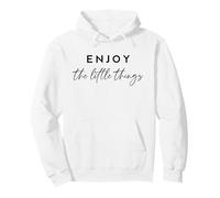 Citation inspirante « Enjoy The Little Things » Sweat à Capuche