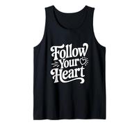 Citation inspirante Follow Your Heart Débardeur