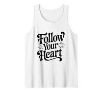 Citation inspirante Follow Your Heart Débardeur