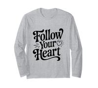 Citation inspirante Follow Your Heart Manche Longue