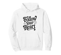 Citation inspirante Follow Your Heart Sweat à Capuche