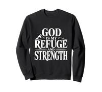 Citation inspirante God is My Refuge and Strength Sweatshirt