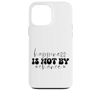 Citation inspirante Happiness Is Not By Chance Coque pour iPhone 13 Pro Max