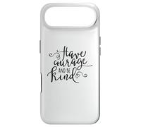 Citation inspirante « Have Courage and Be Kind » Coque pour iPhone Air