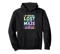 Citation inspirante If You're Lost in The Maze Pastel Sweat à Capuche