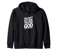 Citation inspirante I'm Just Out Here Trusting God Sweat à Capuche