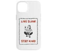 Citation inspirante Live Slow Stay Kind Coque pour iPhone 14 Plus