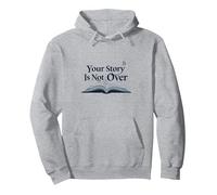 Citation inspirante pour Les Amateurs de Livres Your Story is Not Over Sweat à Capuche, Unisexe pour Adultes, Gris Chiné, S